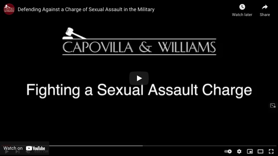Defending Against a Charge of Sexual Assault in the Military