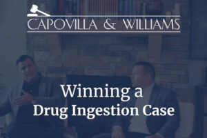 Winning a drug ingestion case